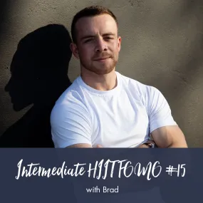 Intermediate HIIT FOMO #15 | Brad
