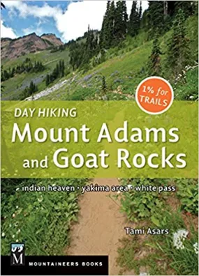 Mountaineers Books Day Hiking Mt Adams & Goat Rocks